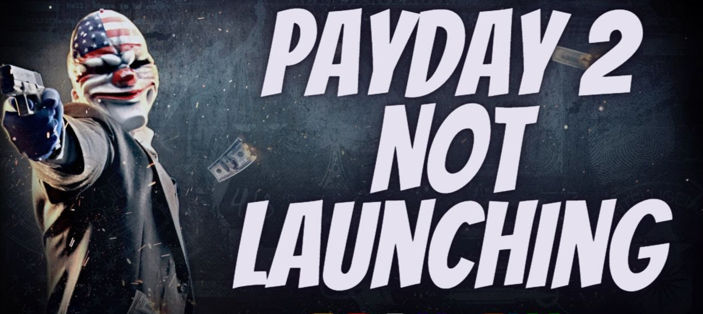 Payday 2 Not Launching on Windows