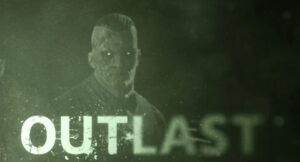 Outlast