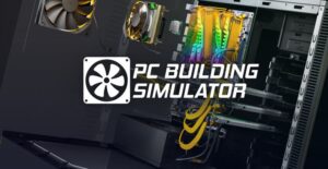 PC Building Simulator